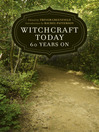 Cover image for Witchcraft Today--60 Years On